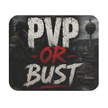 PVP or Bust Mouse Pad — Gamer Tactical Desk Mat