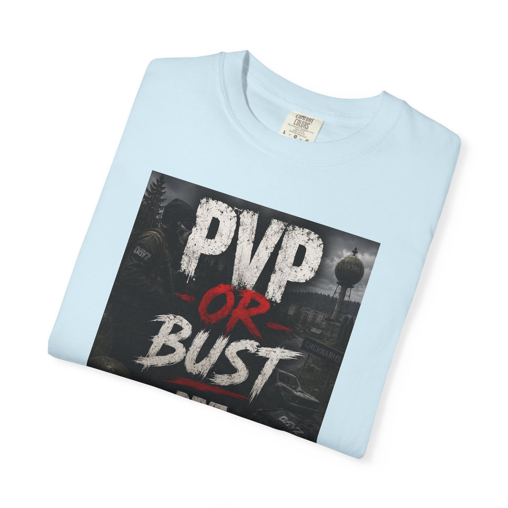 PVP or Bust T-Shirt — DayZ PvP Survival Gamer Tee