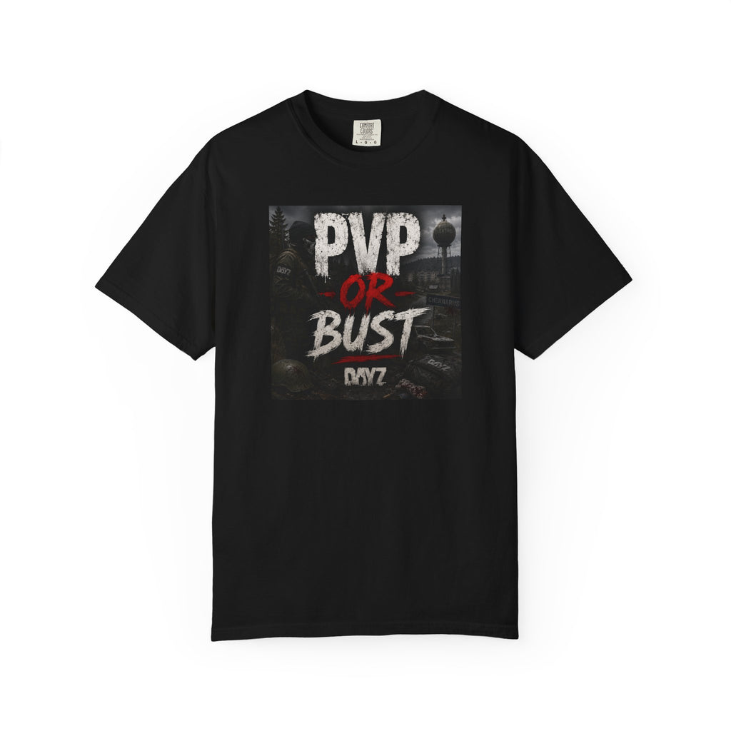 PVP or Bust T-Shirt — DayZ PvP Survival Gamer Tee