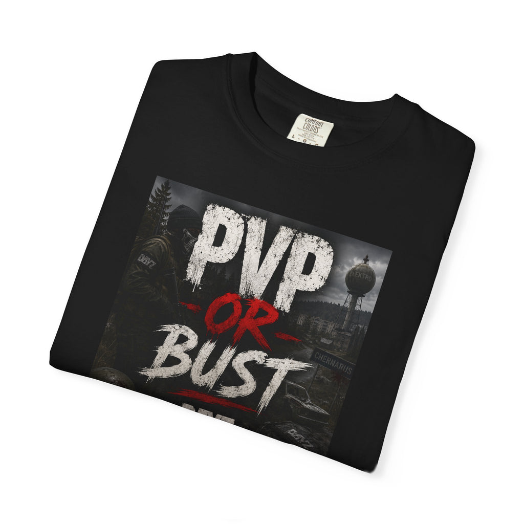 PVP or Bust T-Shirt — DayZ PvP Survival Gamer Tee